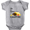 life is better around the campfire Baby Bodysuit