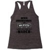 never underestimate an old man who was born in march Racerback Tank