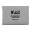 I Love You Daddy Accessory Pouches