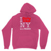 i only like ny as a friend Unisex Hoodie