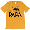 Only the Best Dads get Promoted to Papa T-Shirt