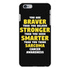 You Are Braver Than You Believe Stronger iPhone 6 Plus/6s Plus Case