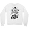 You Cant Scare Me I am Biker Daddy Crewneck Sweatshirt