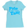 pale is the new tan! Ladies Fitted T-Shirt