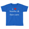 boobs &amp; fast cars Toddler T-shirt