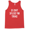 this is my selfie Tank Top