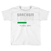 sarcasm loading funny joke Toddler T-shirt