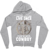 You Only Live Once It as a Cowboy Zipper Hoodie