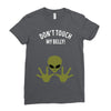 Alien Says Don't Touch My Belly Ladies Fitted T-Shirt