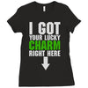 got your lucky charm Ladies Fitted T-Shirt