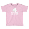 pull my finger Toddler T-shirt