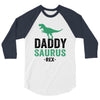 Daddysaurus 3/4 Sleeve Shirt