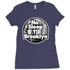 no sleep till brooklyn Ladies Fitted T-Shirt