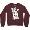 Be my valentine Crewneck Sweatshirt