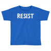 resist (2) Toddler T-shirt