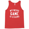 nerd game is strong Tank Top