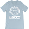 driving makes me happy younot so much T-Shirt