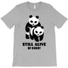 Still Alive Bitches T-Shirt