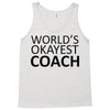 worlds okayest coach Tank Top