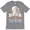 Beer A Way Of Life T-Shirt