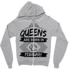 Queens Are Born In February Zipper Hoodie