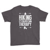 hiking it's cheaper than therapy Youth Tee
