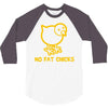 no fat chicks 3/4 Sleeve Shirt