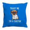 trust me i'm a dogtor Throw Pillow