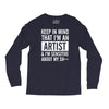 keep in mind that im an artist Long Sleeve Shirts