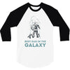 best dad in the galaxy 3/4 Sleeve Shirt