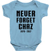 Never Forget Chaz Baby Onesie