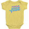 radical dude! Baby Onesie