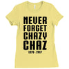 Never Forget Chazy Chaz Ladies Fitted T-Shirt