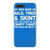 my kids made me bald tired funny iPhone 7 Plus Case