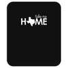 take me home Mousepad