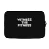witness the fitness Laptop sleeve