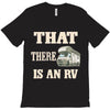 that there is an rv funny tee T-Shirt