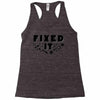 Broke It - Fixed It Racerback Tank