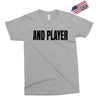 and player Exclusive T-shirt