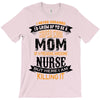 Super Cool Mom Of A Freaking Awesome Nurse T-Shirt