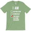 republican, democrat, busy slaying dragons fantasy T-Shirt