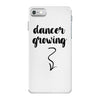 Dancer Growing iPhone 7 Case