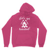 lets get toasted Unisex Hoodie