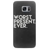 worst present ever Samsung Galaxy S7 Edge