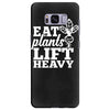 eat plants lift heavy Samsung Galaxy S8 Plus