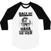 Back Of I Have A Crazy Nana And I am not Afraid To Use Her 3/4 Sleeve Shirt