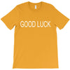 good luck T-Shirt