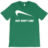 just don't care T-Shirt