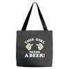 This Girl Needs a Beer Tote Bags
