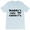 daddy little cuttie T-Shirt